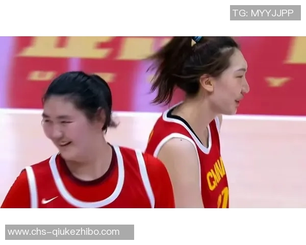 中国女篮热身赛101展现实力期待新征程全力备战国际赛事