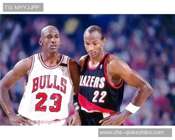 乔丹与德雷克斯勒的巅峰对决解析与篮球传奇的传承 乔丹与德雷克斯勒的巅峰对决解析与篮球传奇的传承